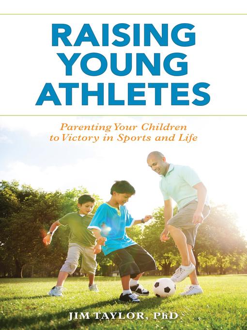 Title details for Raising Young Athletes by Jim Taylor PhD - Wait list